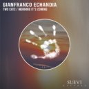 Gianfranco Echandia - Morning It\'s Coming (Original Mix)
