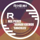 Neil Pierce Ft Hannah Khemoh - Shackles