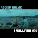 Rogier Dulac - I will find you