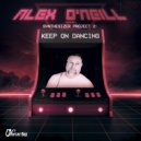 Alex O'Neill - Keep On Dancing