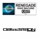 Renegade - Rave Machine