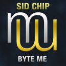 Sid Chip - Byte Me