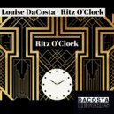 Louise DaCosta - Ritz O'Clock