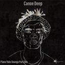 Canoe Deep ft. Blvze Fyah & Tsa Mandebele - Dlala (Original Mix)