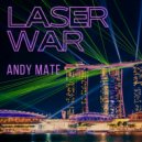 Andy Mate - Laser War
