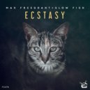 Max Freegrant & Slow Fish - Ecstasy