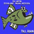 Col Lawton, Steven Joint, Michael Mccrystal - Fall Again