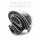 TGA & NVGVP - Never Break Me