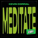 Kevin Corral - Meditate