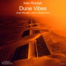 Ivan Roudyk - Dune Vibes