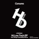 Conures - Hi Low Tech