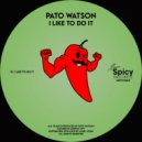 Pato Watson - I Like To Do It