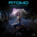 Atomo - Mermaid Cave