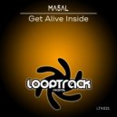 Ma5al - Get Alive Inside
