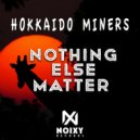 Hokkaido Miners - Open Up Your Mind