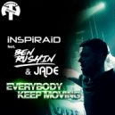 iNSPIRAiD feat. Ben Rushin And JADE - Everybody Keep Movin