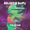 BELSET, Saffy - I'm Tired