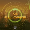 Ice - Full Charge (Original Mix)