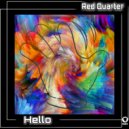 Red Quarter - Hello