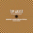 Tom Walker & Masked Wolf - Something Beautiful