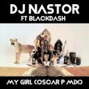 Dj Nastor, Blackdash - My Girl