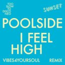 Poolside - I Feel High