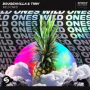 Bougenvilla & TMW - Wild Ones
