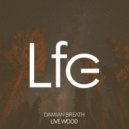 Damian Breath - Live Wood (8D Audio)