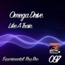 Omega Drive - Like A Train