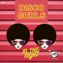 Disco Gurls - In The Night