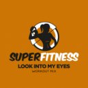 SuperFitness - Look Into My Eyes