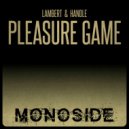 Lambert & Handle - Pleasure Game