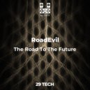 RoadEvil - The Road To the Future