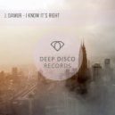 J. Damur - I Know It's Right