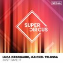 Luca Debonaire & Maickel Telussa - Just Give It