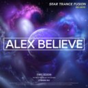 Alex Believe - Star Trance Fusion 003 [27.11.2021]