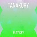 Tanakury - Play Key