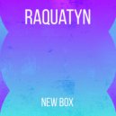 Raquatyn - New Box