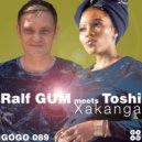 Ralf Gum, TOSHI - Xakanga