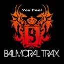 Balmoral Trax - You Feel