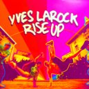 Yves Larock - Rise Up