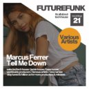 Marcus Ferrer - Tell Me Down