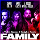 David Guetta feat. Artik & Asti & A Boogie Wit da Hoodie - Family