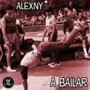 Alexny - A Bailar