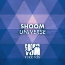 SHOOM - Universe (2021 Remastered)