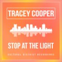 Tracey Cooper - Stop At The Light