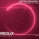 Shifted Frequency - Until The End Of Time