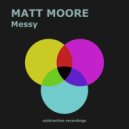 Matt Moore - Messy (Edit)