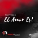 Jose Vizcaya - El Amor Es!