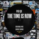 Per QX - The Time Is Now (Birdee Remix)